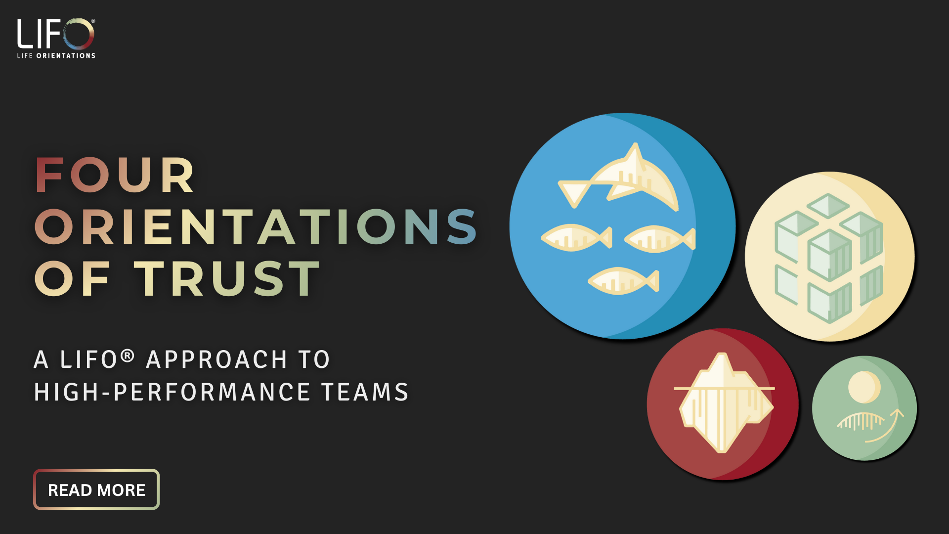 The Four Orientations of Trust: A LIFO® Approach to Building High-Performance Teams